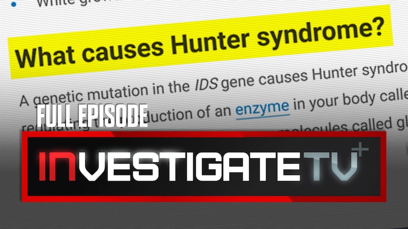 InvestigateTV+: In-depth look at Hunter syndrome