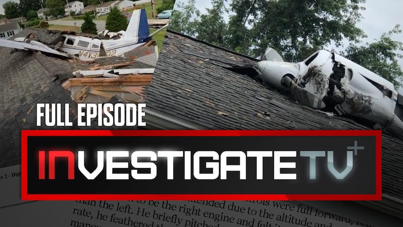 InvestigateTV+ Weekend: Plane crashes near airports