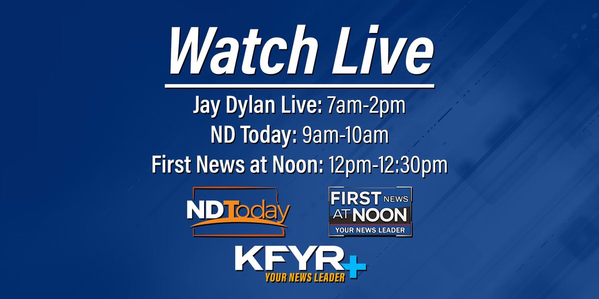 Ndp Morning Watch Live: ND Today, First News at Noon, Jay Dylan